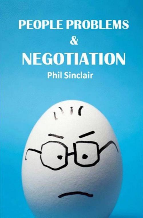 Cover of the book People Problems & Negotiation by Philip Sinclair, Philip Sinclair