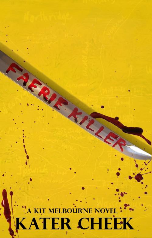 Cover of the book Faerie Killer by Kater Cheek, Kater Cheek