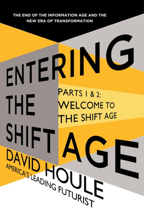 Cover of the book Welcome to the Shift Age (Entering the Shift Age, eBook 1) by David Houle, Sourcebooks