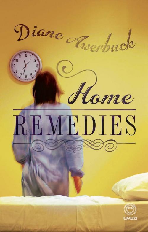Cover of the book Home Remedies by Diane Awerbuck, Random House Struik
