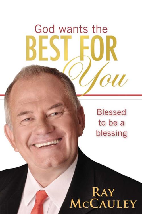 Cover of the book God wants the best for you by Pastor Ray McCauley, Christian Art Distributors Pty Ltd