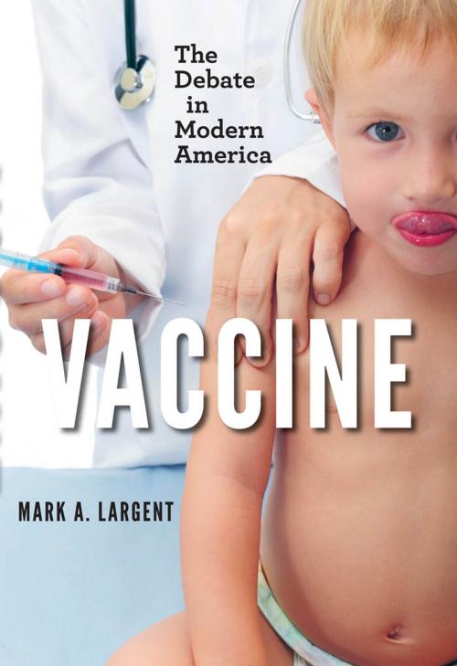 Cover of the book Vaccine by Mark A. Largent, Johns Hopkins University Press