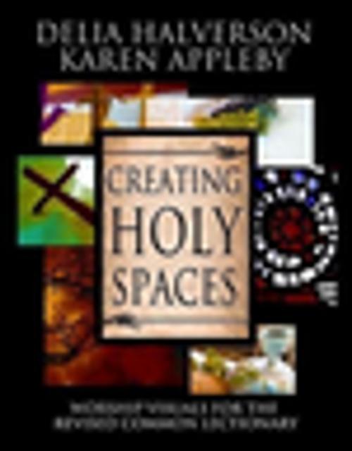 Cover of the book Creating Holy Spaces by Karen Appleby, Delia Halverson, Abingdon Press