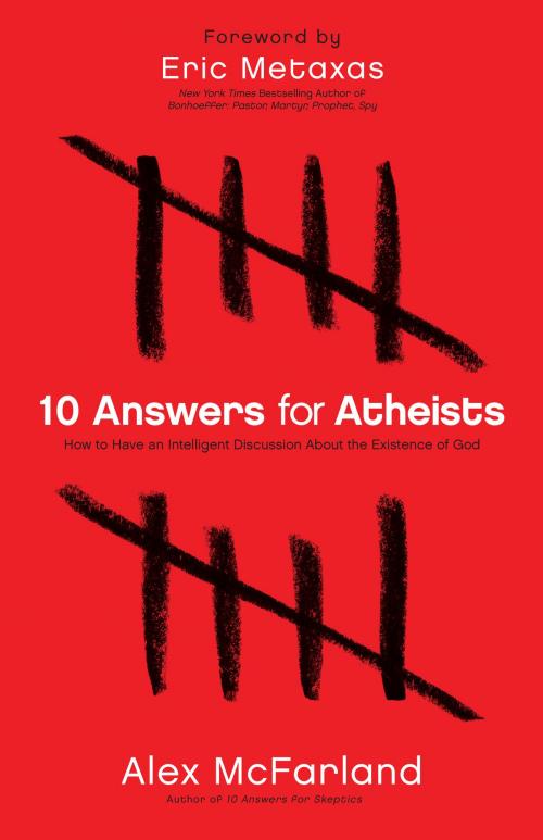 Cover of the book 10 Answers for Atheists by Alex McFarland, Baker Publishing Group