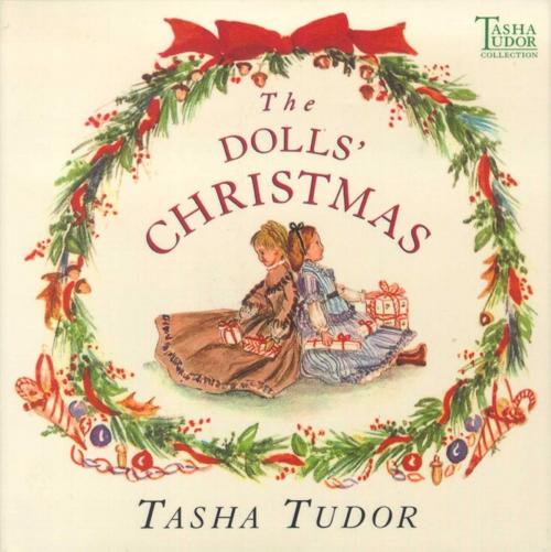 Cover of the book The Dolls' Christmas by Tasha Tudor, Simon & Schuster Books for Young Readers