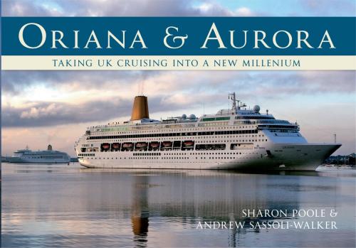 Cover of the book Oriana & Aurora by Sharon Poole, Andrew Sassoli-Walker, Amberley Publishing