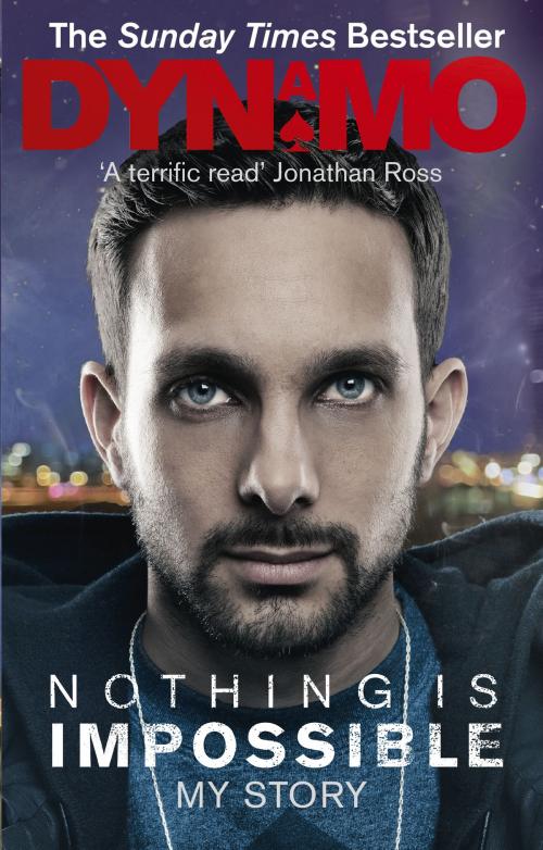 Cover of the book Nothing Is Impossible by Dynamo, Ebury Publishing