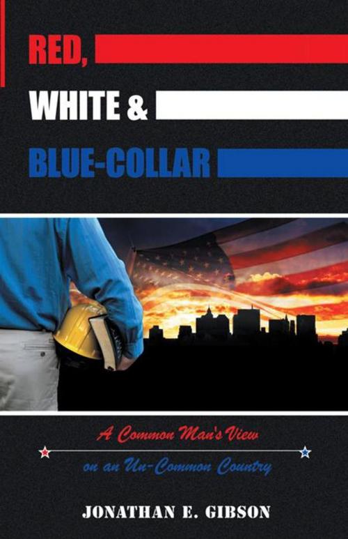 Cover of the book Red, White & Blue-Collar by Jonathan E. Gibson, WestBow Press