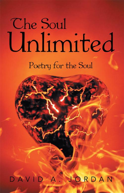 Cover of the book The Soul Unlimited by David A. Jordan, WestBow Press