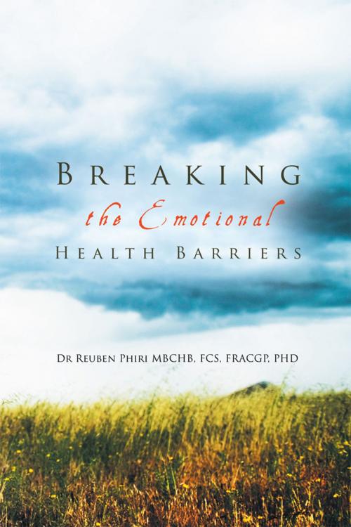 Cover of the book Breaking the Emotional Health Barriers by Dr Reuben Phiri, Balboa Press