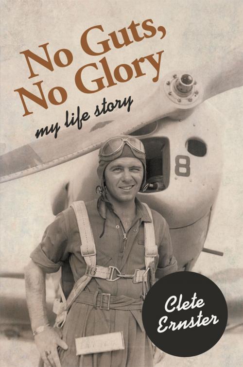 Cover of the book No Guts, No Glory by Clete Ernster, Balboa Press