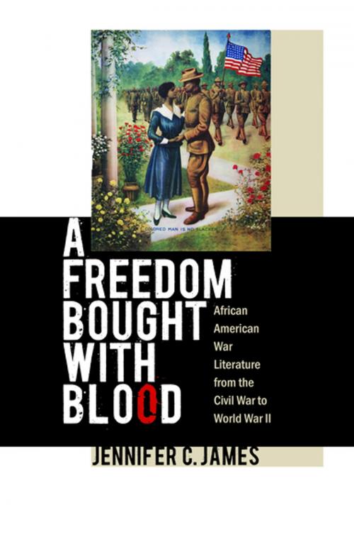 Cover of the book A Freedom Bought with Blood by Jennifer C. James, The University of North Carolina Press