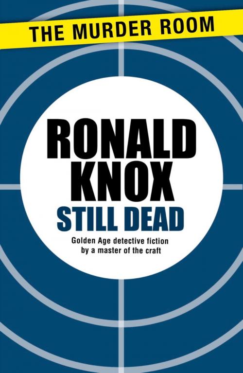 Cover of the book Still Dead by Ronald Knox, Orion Publishing Group