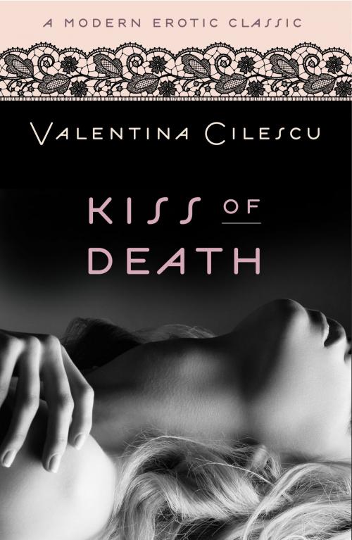 Cover of the book Kiss of Death (Modern Erotic Classics) by Valentina Cilescu, Little, Brown Book Group