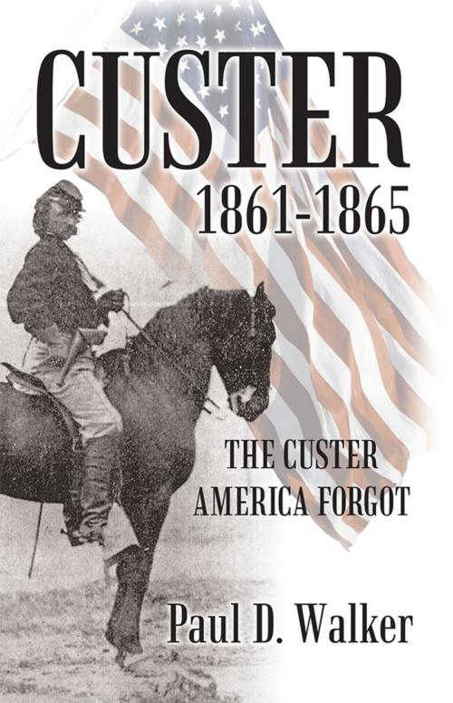 Cover of the book Custer 1861-1865 by Paul D. Walker, iUniverse