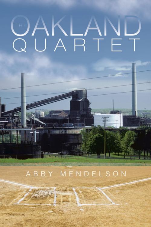 Cover of the book The Oakland Quartet by Abby Mendelson, iUniverse