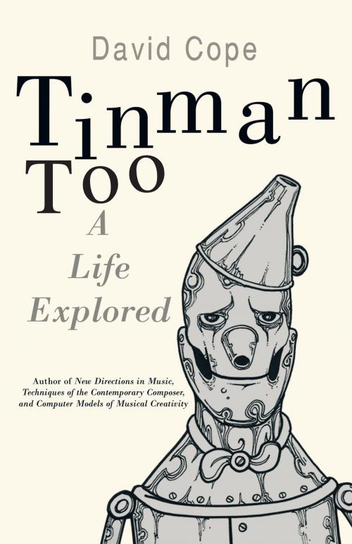 Cover of the book Tinman Too by David Cope, iUniverse