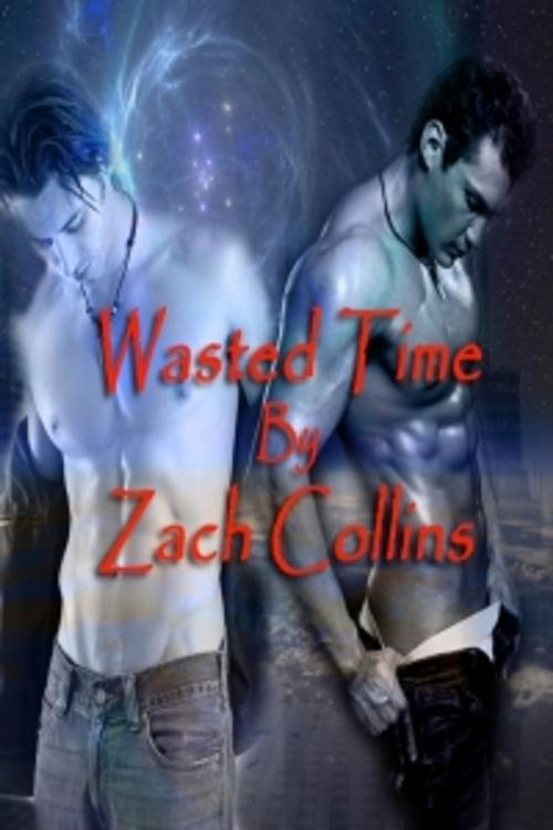 Cover of the book Wasted Time by Zach Collins, JK Publishing