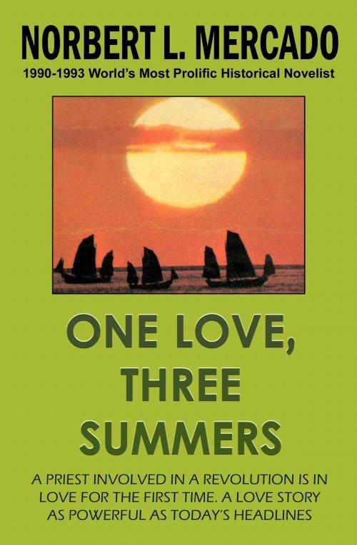 Cover of the book One Love, Three Summers by Norbert Mercado, Norbert Mercado