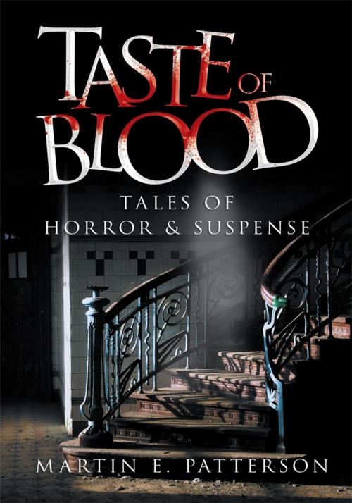 Cover of the book Taste of Blood by Martin E. Patterson, Xlibris US