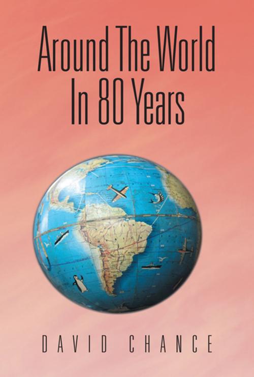 Cover of the book Around the World in 80 Years by David Chance, Xlibris US