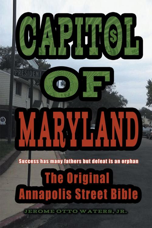 Cover of the book Capitol of Maryland by Jerome Otto Waters Jr., Xlibris US