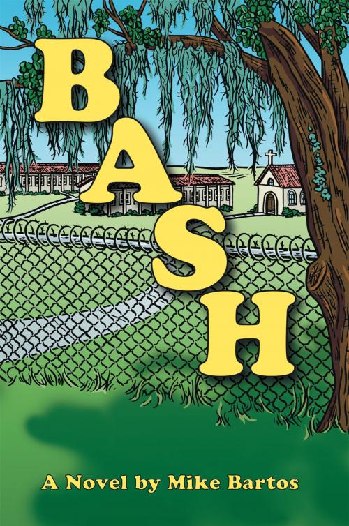 Cover of the book BASH by Mike Bartos, Xlibris