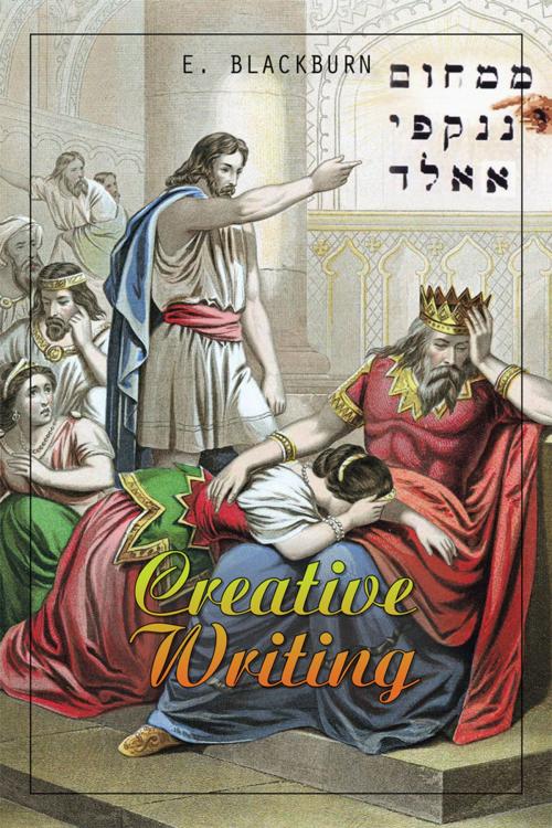 Cover of the book Creative Writing by E. Blackburn, AuthorHouse UK