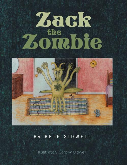 Cover of the book Zack the Zombie by Beth Sidwell, Xlibris US