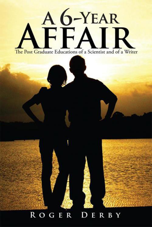 Cover of the book A 6-Year Affair by Roger Derby, Xlibris US