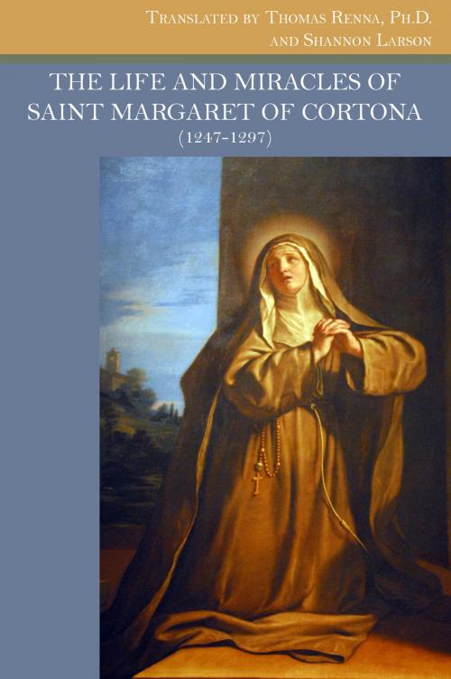 Cover of the book The Life and Miracles of Saint Margaret of Cortona by , The Franciscan Institute