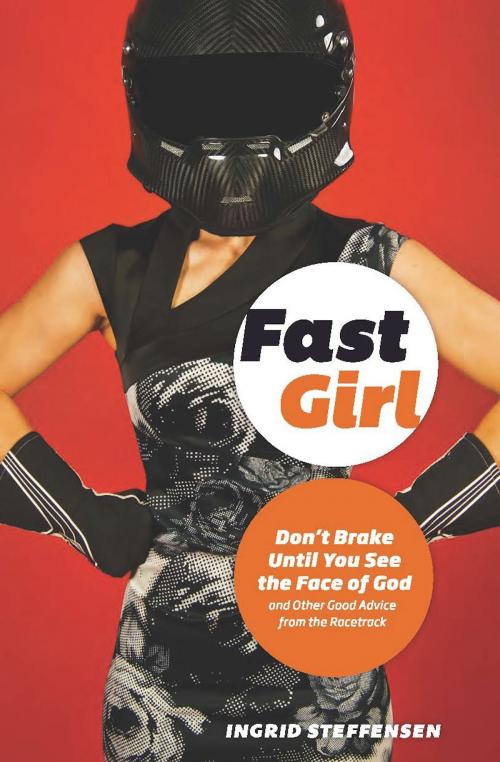 Cover of the book Fast Girl by Ingrid Steffensen, Basic Books