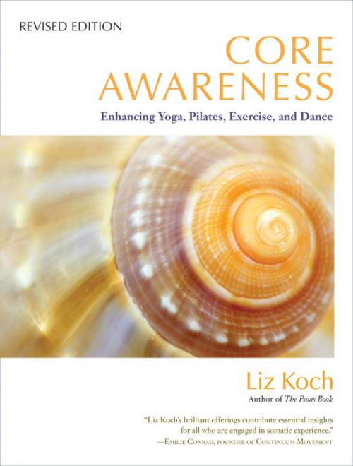 Cover of the book Core Awareness, Revised Edition by Liz Koch, North Atlantic Books