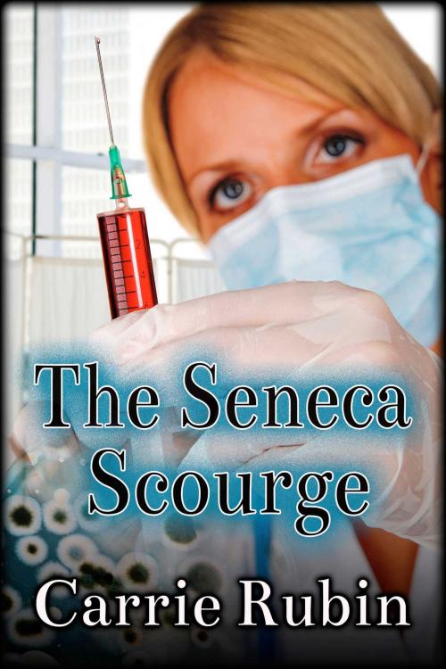 Cover of the book The Seneca Scourge by Carrie Rubin, Whiskey Creek Press