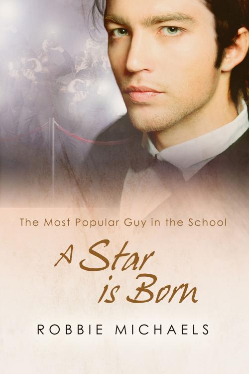 Cover of the book A Star is Born by Robbie Michaels, Dreamspinner Press