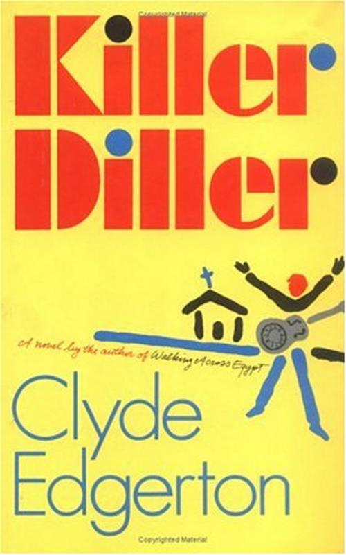 Cover of the book Killer Diller by Clyde Edgerton, Algonquin Books