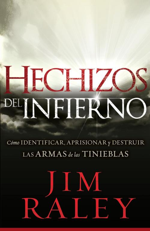 Cover of the book Hechizos del infierno by Jim Raley, Charisma House