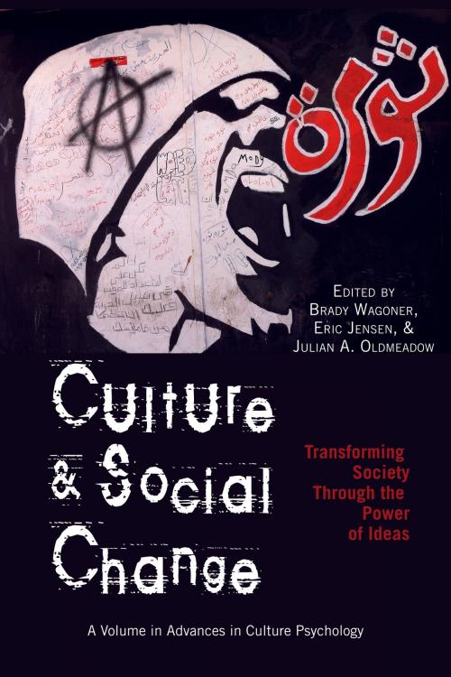 Cover of the book Culture and Social Change by Brady Wagoner, Eric Jensen, Julian A. Oldmeadow, Information Age Publishing