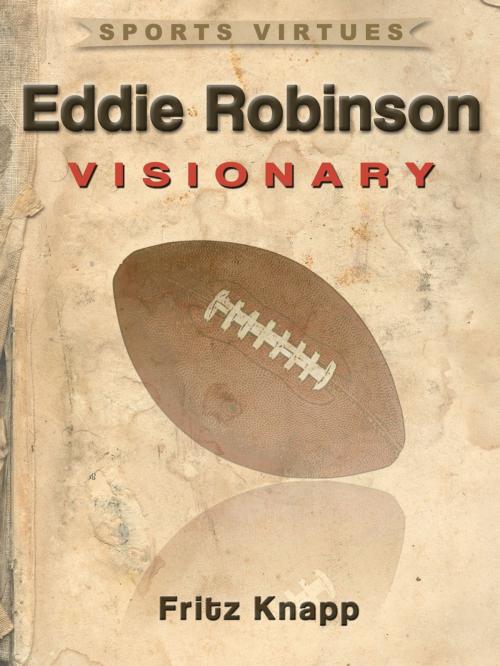 Cover of the book Eddie Robinson: Visionary by Fritz Knapp, Price World Publishing