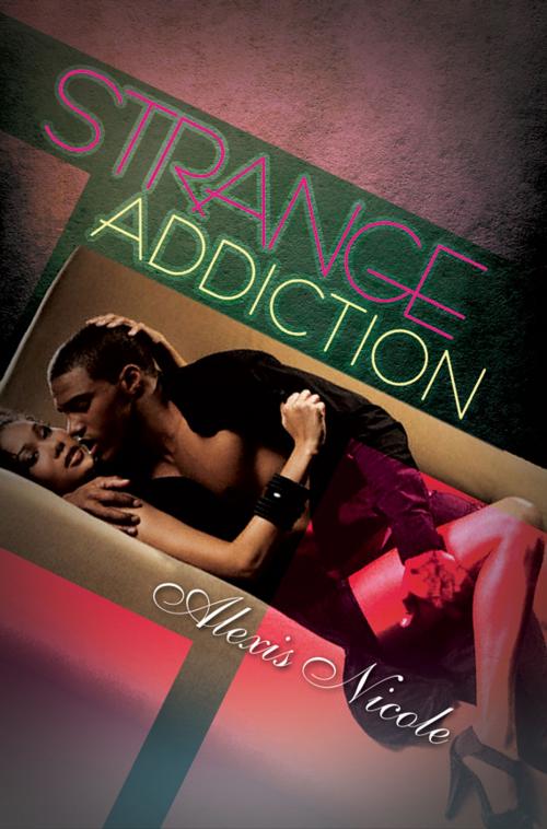 Cover of the book Strange Addiction by Alexis Nicole, Urban Books