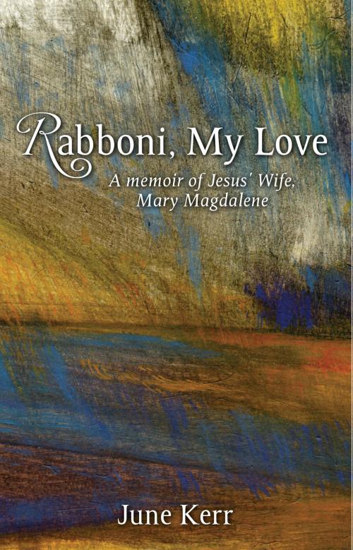 Cover of the book Rabboni, My Love by June Kerr, BookBaby