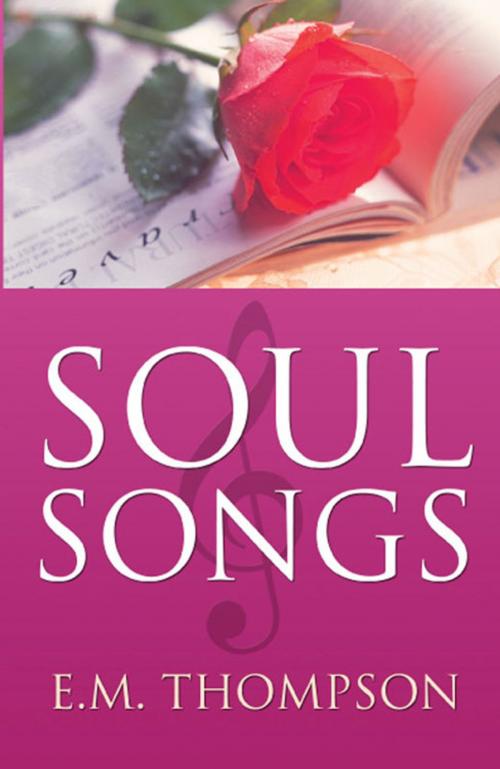 Cover of the book Soul Songs by E.M. Thompson, PublishAmerica