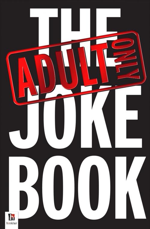Cover of the book Adult Only Jokes by Graeme Johnstone, Hinkler