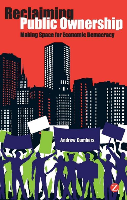 Cover of the book Reclaiming Public Ownership by Professor Andrew Cumbers, Zed Books