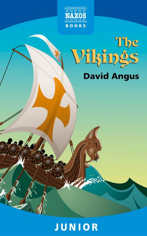 Cover of the book The Vikings by David Angus, Naxos Books