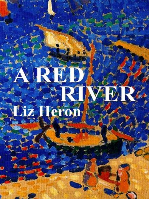 Cover of the book A Red River by Elizabeth Heron, Apples in the Dark