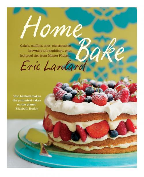 Cover of the book Home Bake by Eric Lanlard, Octopus Books