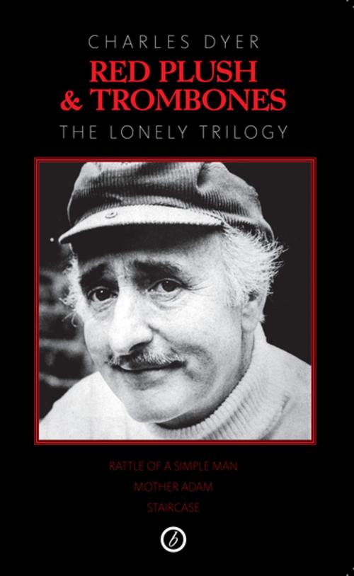 Cover of the book Red Plush & Trombones:The Lonely Trilogy by Charles Dyer, Oberon Books