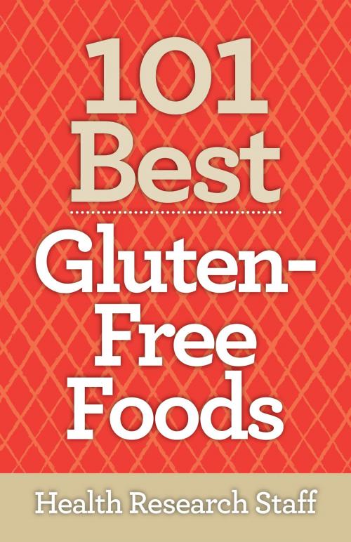 Cover of the book 101 Best Gluten-Free Foods by Health Research Staff, Millwood Media