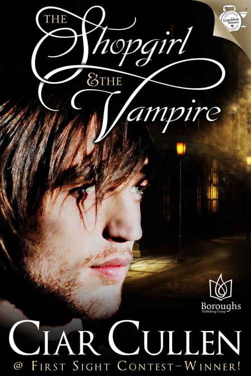 Cover of the book The Shop Girl and the Vampire by Ciar Cullen, Boroughs Publishing Group